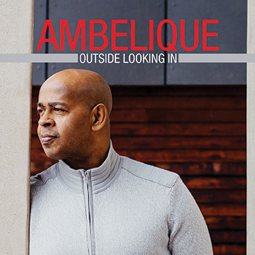 Ambelique - Outside Looking In - [Digital Single]