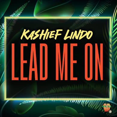 KashieF Lindo - Lead Me On [Single]