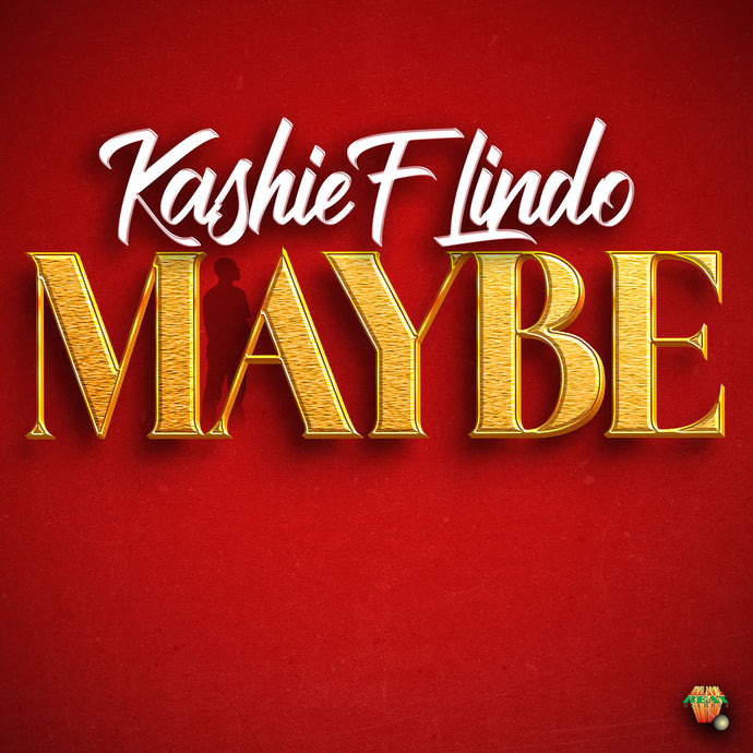KashieF Lindo - Maybe - [Digital Single]