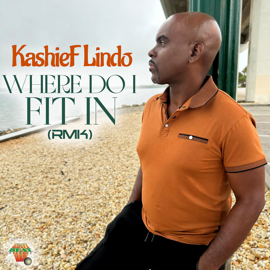 KashieF Lindo - Where Do I Fit In (RMK) - Digital Single