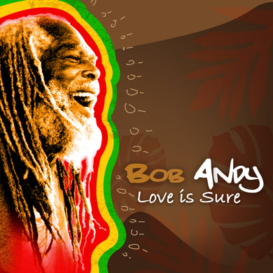 Bob Andy - Love Is Sure - [Digital Single]