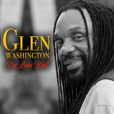 Glen Washington - I'm Livin Well [Digital Album]