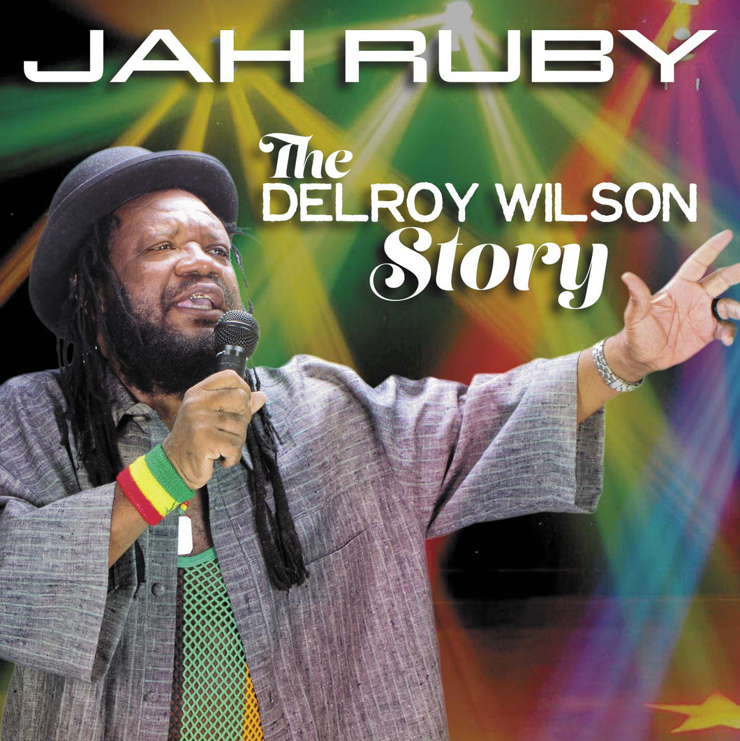 Jah Ruby - Delroy Wilson Story [Digital Album] - Disc 1 & Disc 2