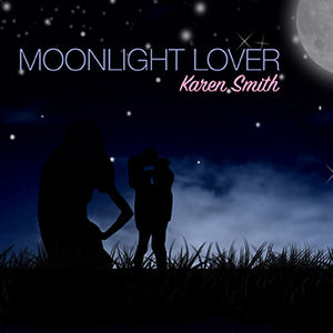 Karen Smith - Moonlight Lover - [Digital Single]