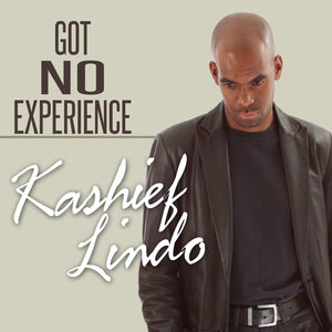 Kashief Lindo - Got No Experience [Digital Single]