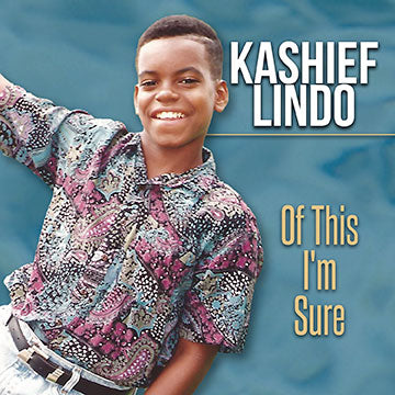 Kashief Lindo - Of This I m Sure [Digital Single]