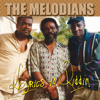Melodians - Lyrics To Riddim - [Digital Album]
