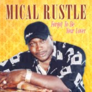 Mical Rustle - Forgot To Be Your Lover - [Digital Single]