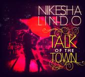 Nikesha Lindo - Talk Of The Town (Dub Mix) - [Digital Single]