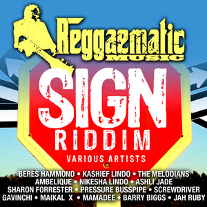 Reggaematic Music - Sign Riddim - Various Artists [Digital Album]