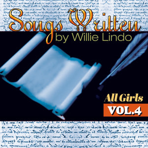 Songs Written By Willie Lindo All Girls Vol.4 - [Digital Album]