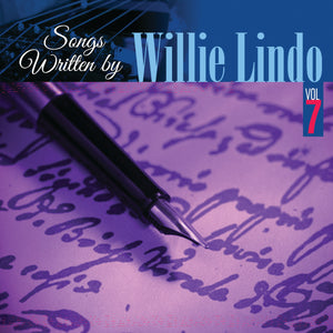 Songs Written By Willie Lindo Vol. 7 - [Digital Album]