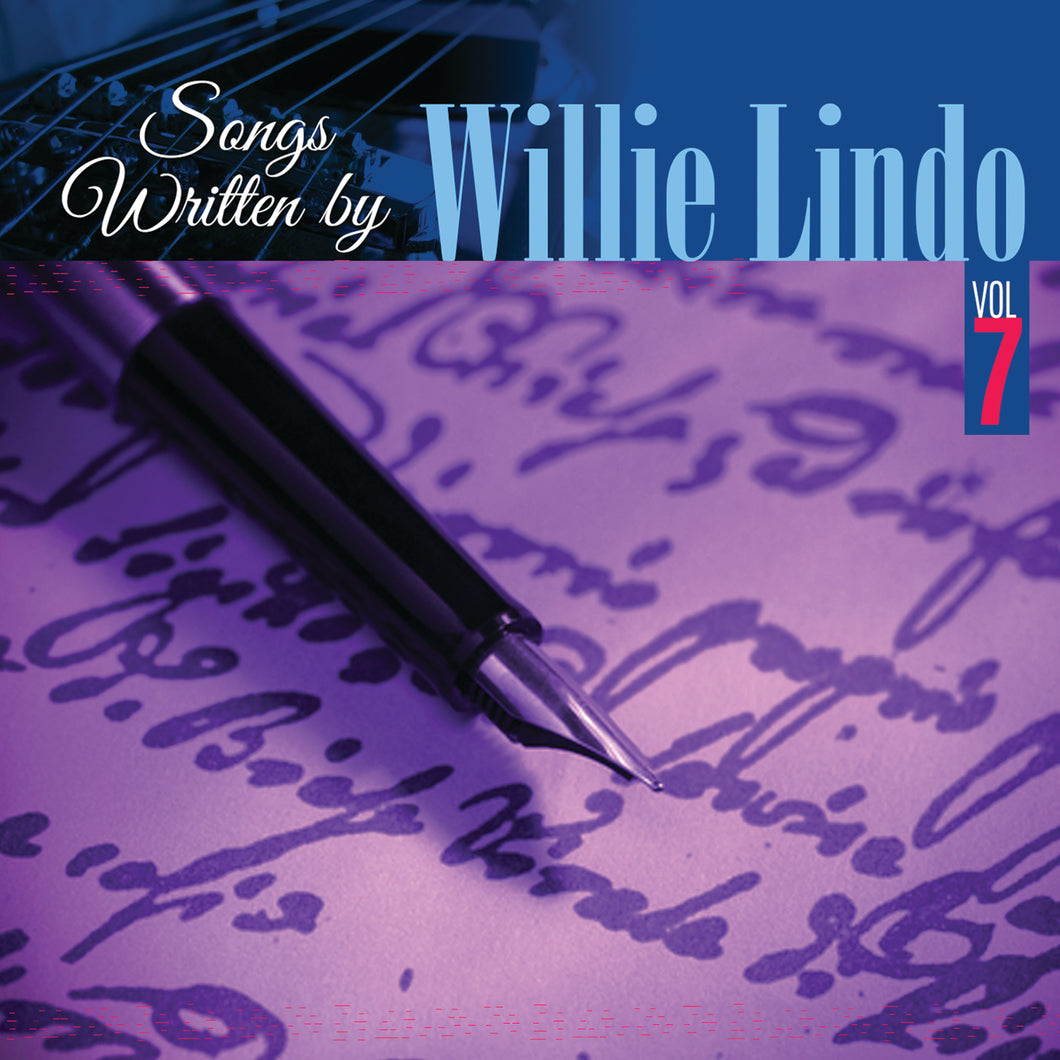 Songs Written By Willie Lindo Vol. 7 - [Digital Album]