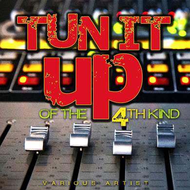 Tun It Up Of The 4th Kind - Various Artists - [Digital Album]